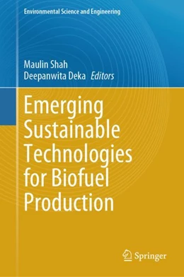 Abbildung von Shah / Deka | Emerging Sustainable Technologies for Biofuel Production | 1. Auflage | 2024 | beck-shop.de