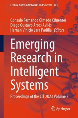 Abbildung von Olmedo Cifuentes / Arcos Avilés | Emerging Research in Intelligent Systems | 1. Auflage | 2024 | 903 | beck-shop.de
