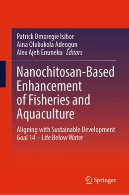 Abbildung von Isibor / Adeogun | Nanochitosan-Based Enhancement of Fisheries and Aquaculture | 1. Auflage | 2024 | beck-shop.de