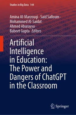 Abbildung von Al-Marzouqi / Salloum | Artificial Intelligence in Education: The Power and Dangers of ChatGPT in the Classroom | 1. Auflage | 2024 | 144 | beck-shop.de