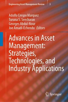 Abbildung von Crespo Márquez / Seecharan | Advances in Asset Management: Strategies, Technologies, and Industry Applications | 1. Auflage | 2024 | 3 | beck-shop.de