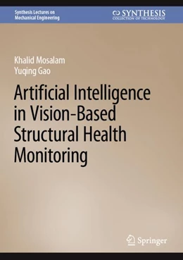 Abbildung von Mosalam / Gao | Artificial Intelligence in Vision-Based Structural Health Monitoring | 1. Auflage | 2024 | beck-shop.de
