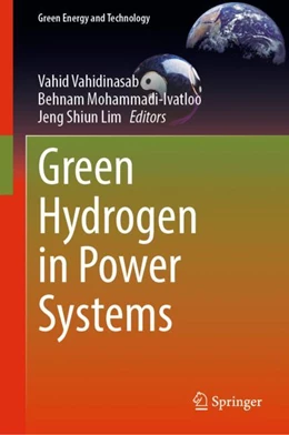 Abbildung von Vahidinasab / Mohammadi-Ivatloo | Green Hydrogen in Power Systems | 1. Auflage | 2024 | beck-shop.de