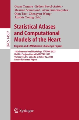 Abbildung von Camara / Puyol-Antón | Statistical Atlases and Computational Models of the Heart. Regular and CMRxRecon Challenge Papers | 1. Auflage | 2024 | 14507 | beck-shop.de