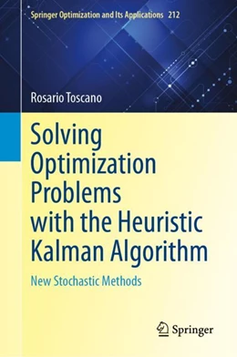 Abbildung von Toscano | Solving Optimization Problems with the Heuristic Kalman Algorithm | 1. Auflage | 2024 | 212 | beck-shop.de