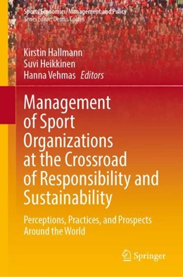 Abbildung von Hallmann / Heikkinen | Management of Sport Organizations at the Crossroad of Responsibility and Sustainability | 1. Auflage | 2024 | 25 | beck-shop.de