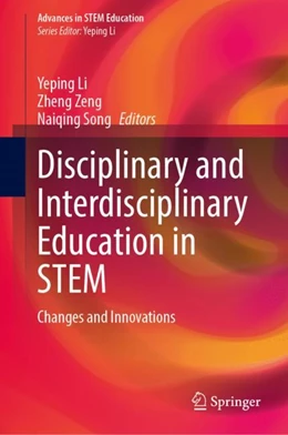 Abbildung von Li / Zeng | Disciplinary and Interdisciplinary Education in STEM | 1. Auflage | 2024 | beck-shop.de