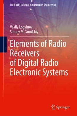 Abbildung von Logvinov / Smolskiy | Elements of Digital Radio Receivers | 1. Auflage | 2024 | beck-shop.de