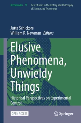 Abbildung von Schickore / Newman | Elusive Phenomena, Unwieldy Things | 1. Auflage | 2024 | 71 | beck-shop.de