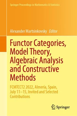 Abbildung von Martsinkovsky | Functor Categories, Model Theory, Algebraic Analysis and Constructive Methods | 1. Auflage | 2024 | 450 | beck-shop.de