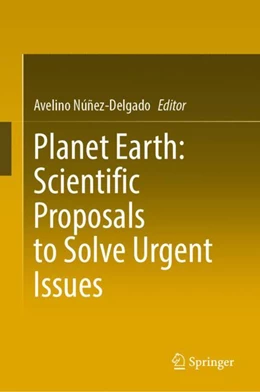 Abbildung von Núñez-Delgado | Planet Earth: Scientific Proposals to Solve Urgent Issues | 1. Auflage | 2024 | beck-shop.de