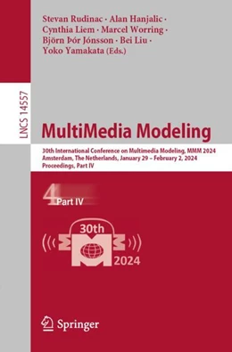 Abbildung von Rudinac / Hanjalic | MultiMedia Modeling | 1. Auflage | 2024 | 14557 | beck-shop.de