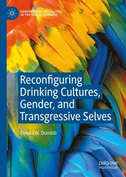 Abbildung von Dumbili | Reconfiguring Drinking Cultures, Gender, and Transgressive Selves | 1. Auflage | 2024 | beck-shop.de