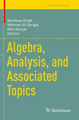 Abbildung von Singh / Sarigöl | Algebra, Analysis, and Associated Topics | 1. Auflage | 2024 | beck-shop.de