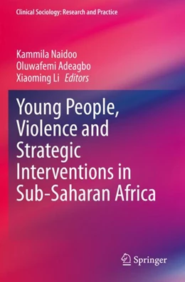 Abbildung von Naidoo / Adeagbo | Young People, Violence and Strategic Interventions in Sub-Saharan Africa | 1. Auflage | 2024 | beck-shop.de