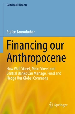 Abbildung von Brunnhuber | Financing our Anthropocene | 1. Auflage | 2024 | beck-shop.de