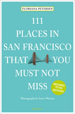 Abbildung von Petersen | 111 Places in San Francisco that you must not miss | 12. Auflage | 2023 | beck-shop.de