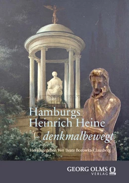 Abbildung von Borowka-Clausberg | Hamburgs Heinrich Heine – denkmalbewegt | 1. Auflage | 2024 | beck-shop.de