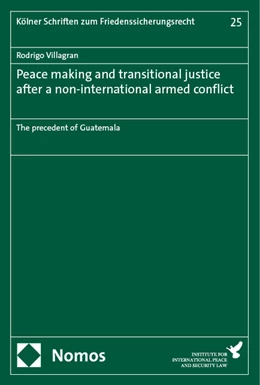 Abbildung von Villagran | Peace making and transitional justice after a non-international armed conflict | 1. Auflage | 2024 | 25 | beck-shop.de
