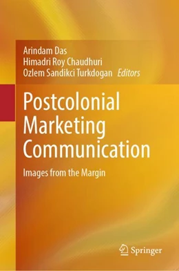 Abbildung von Das / Chaudhuri | Postcolonial Marketing Communication | 1. Auflage | 2024 | beck-shop.de