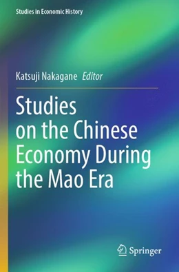 Abbildung von Nakagane | Studies on the Chinese Economy During the Mao Era | 1. Auflage | 2024 | beck-shop.de