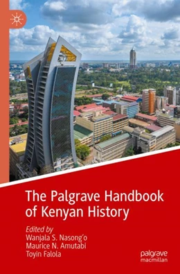 Abbildung von Nasong'o / Amutabi | The Palgrave Handbook of Kenyan History | 1. Auflage | 2024 | beck-shop.de
