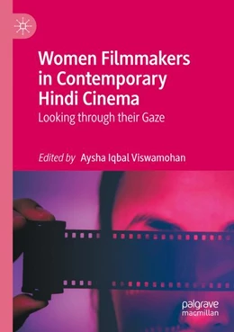 Abbildung von Iqbal Viswamohan | Women Filmmakers in Contemporary Hindi Cinema | 1. Auflage | 2024 | beck-shop.de