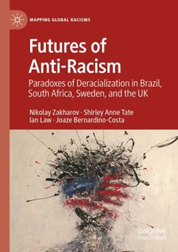 Abbildung von Zakharov / Tate | Futures of Anti-Racism | 1. Auflage | 2024 | beck-shop.de