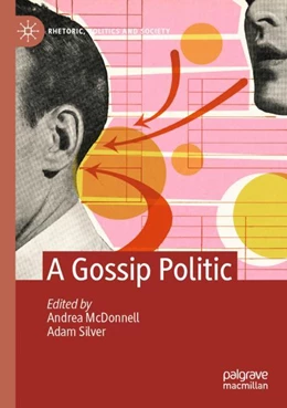 Abbildung von McDonnell / Silver | A Gossip Politic | 1. Auflage | 2024 | beck-shop.de