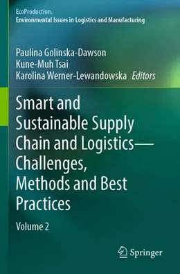Abbildung von Golinska-Dawson / Tsai | Smart and Sustainable Supply Chain and Logistics — Challenges, Methods and Best Practices | 1. Auflage | 2024 | beck-shop.de