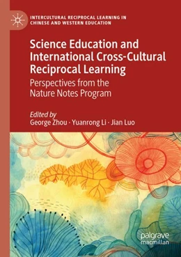 Abbildung von Zhou / Li | Science Education and International Cross-Cultural Reciprocal Learning | 1. Auflage | 2024 | beck-shop.de