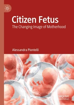 Abbildung von Piontelli | Citizen Fetus | 1. Auflage | 2024 | beck-shop.de