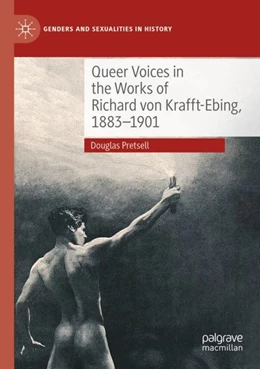 Abbildung von Pretsell | Queer Voices in the Works of Richard von Krafft-Ebing, 1883–1901 | 1. Auflage | 2024 | beck-shop.de