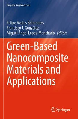 Abbildung von Avalos Belmontes / González | Green-Based Nanocomposite Materials and Applications | 1. Auflage | 2024 | beck-shop.de