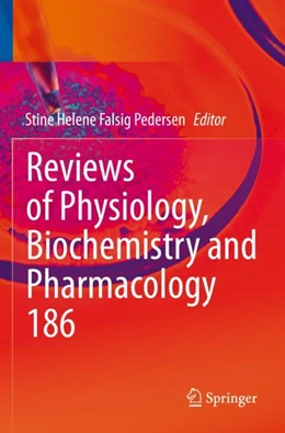 Abbildung von Pedersen | Reviews of Physiology, Biochemistry and Pharmacology | 1. Auflage | 2024 | 186 | beck-shop.de