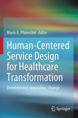 Abbildung von Pfannstiel | Human-Centered Service Design for Healthcare Transformation | 1. Auflage | 2024 | beck-shop.de