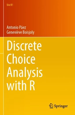 Abbildung von Páez / Boisjoly | Discrete Choice Analysis with R | 1. Auflage | 2024 | beck-shop.de