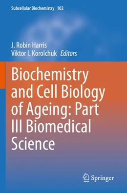 Abbildung von Harris / Korolchuk | Biochemistry and Cell Biology of Ageing: Part III Biomedical Science | 1. Auflage | 2024 | 102 | beck-shop.de