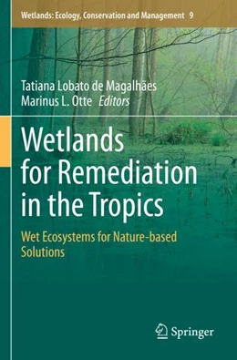 Abbildung von Lobato de Magalhães / Otte | Wetlands for Remediation in the Tropics | 1. Auflage | 2024 | 9 | beck-shop.de