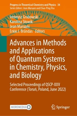 Abbildung von Grabowski / Slowik | Advances in Methods and Applications of Quantum Systems in Chemistry, Physics, and Biology | 1. Auflage | 2024 | 34 | beck-shop.de