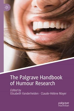Abbildung von Vanderheiden / Mayer | The Palgrave Handbook of Humour Research | 2. Auflage | 2024 | beck-shop.de