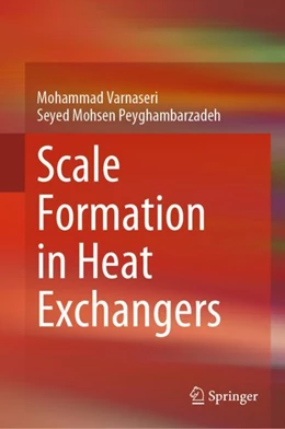Abbildung von Varnaseri / Peyghambarzadeh | Scale Formation in Heat Exchangers | 1. Auflage | 2024 | beck-shop.de