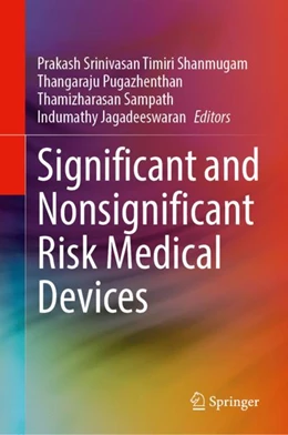Abbildung von Timiri Shanmugam / Thangaraju | Significant and Nonsignificant Risk Medical Devices | 1. Auflage | 2024 | beck-shop.de