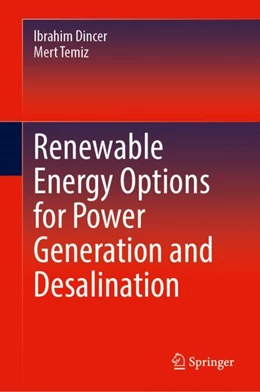 Abbildung von Dincer / Temiz | Renewable Energy Options for Power Generation and Desalination | 1. Auflage | 2024 | beck-shop.de