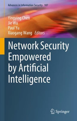 Abbildung von Chen / Wu | Network Security Empowered by Artificial Intelligence | 1. Auflage | 2024 | 107 | beck-shop.de