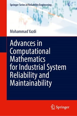 Abbildung von Yazdi | Advances in Computational Mathematics for Industrial System Reliability and Maintainability | 1. Auflage | 2024 | beck-shop.de