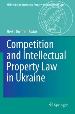Abbildung von Richter | Competition and Intellectual Property Law in Ukraine | 1. Auflage | 2024 | 31 | beck-shop.de