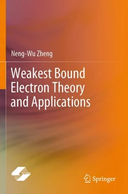 Abbildung von Zheng | Weakest Bound Electron Theory and Applications | 1. Auflage | 2024 | beck-shop.de