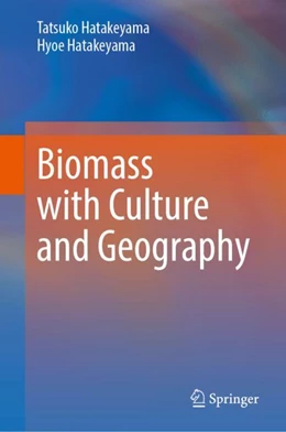 Abbildung von Hatakeyama | Biomass with Culture and Geography | 1. Auflage | 2024 | beck-shop.de