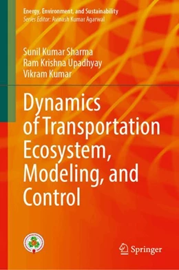 Abbildung von Sharma / Upadhyay | Dynamics of Transportation Ecosystem, Modeling, and Control | 1. Auflage | 2024 | beck-shop.de